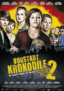 少年鳄鱼队2 Vorstadtkrokodil海报