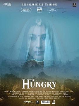饥饿传说 The Hungry (2017)海报