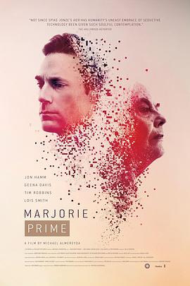 衍生玛约莉 Marjorie Prime (2017)海报