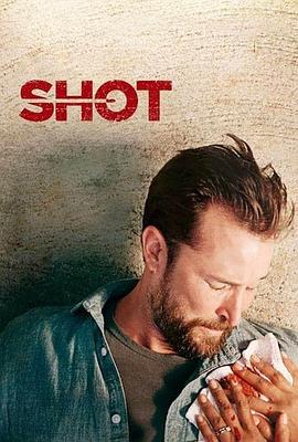 枪声响起 Shot (2017)海报