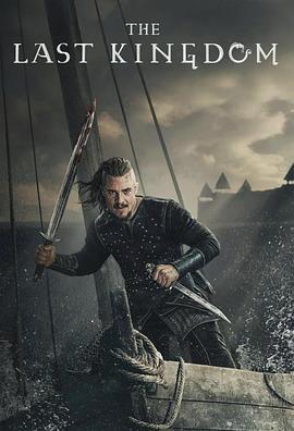 孤国春秋 第四季 The Last Kingdom Season 4 (2020)海报