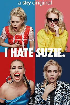我讨厌苏西 第一季 I Hate Suzie Season 1 (2020)海报