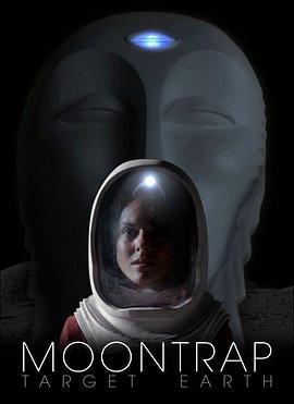 月球陷阱：地球危机 Moontrap: Target Earth (2017)海报