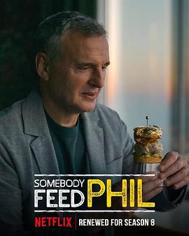 菲尔来蹭饭 第八季 Somebody Feed Phil Season 8 Season 8 (2025)海报