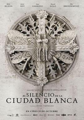 白堡迷城 El silencio de la ciudad blanca (2019)海报