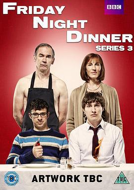 星期五晚餐 第三季 Friday Night Dinner Season 3 (2014)海报