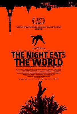 黑夜吞噬世界 La nuit a dévoré le monde (2018)海报