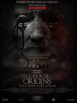 地狱屋起源：卡迈克尔庄园 Hell House LLC Origins: The Carmichael Manor (2023)海报