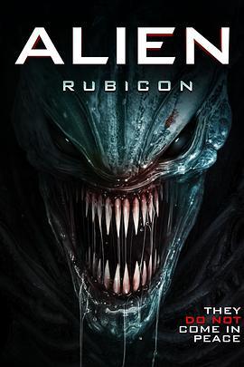 异形：无路可退 Alien: Rubicon (2024)海报