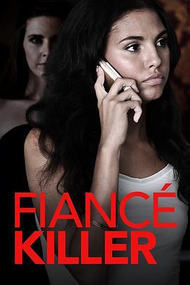 蜜月杀机 Fiancé Killer (2018)海报