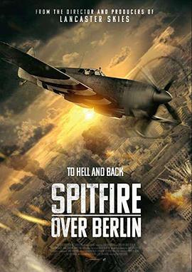 喷火战斗机在柏林 Spitfire Over Berlin (2022)海报