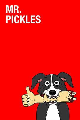 腌黄瓜先生 第四季 Mr. Pickles Season 4 (2019)海报
