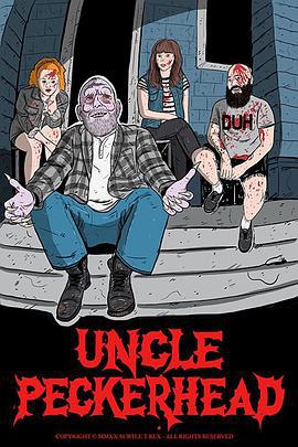 吃人大叔 Uncle Peckerhead (2020)海报