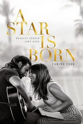 一个明星的诞生 A Star Is Born (2018)海报