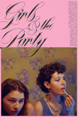 女孩和派对 Girls & The Party (2021)海报