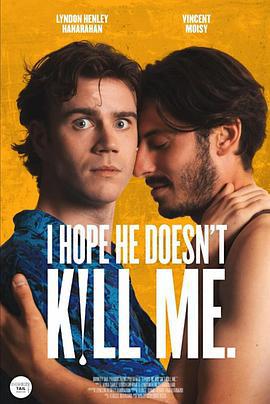 我希望他不会杀了我 I Hope He Doesn't Kill Me. (2024)海报