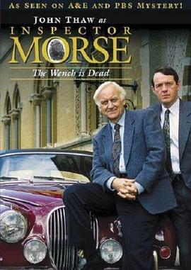 摩斯探长 第十一季 Inspector Morse: The Wench Is Dead Season 11 (1998)海报