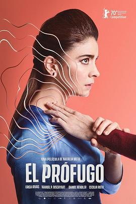 入侵者 El prófugo (2020)海报