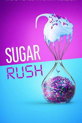 快手甜品大赛 第二季 Sugar Rush Season 2 (2019)海报