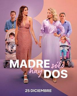 我女儿的妈妈 第三季 Madre Solo hay Dos (2022)海报