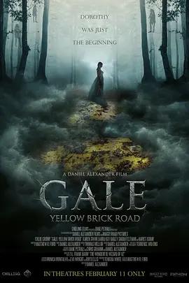 盖尔：黄砖路 Gale: Yellow Brick Road (2026) qiang_xian_ban海报