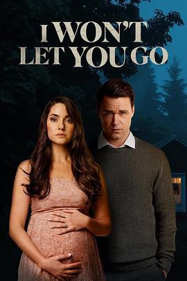 我的恐怖前任 I Won’t Let You Go (2022)海报