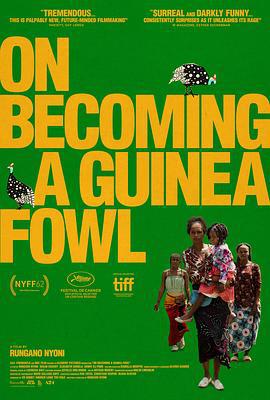 成为一只珍珠鸡 On Becoming a Guinea Fowl (2024)海报