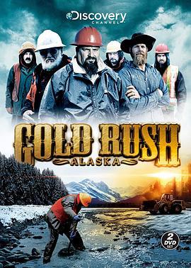 阿拉斯加大淘金 第二季 Gold Rush: Alaska Season 2 (2011)海报