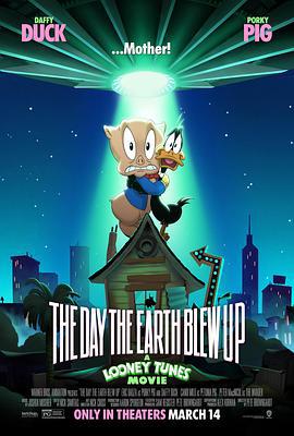乐一通大电影：地球爆炸之日 The Day the Earth Blew Up: A Looney Tunes Movie (2024)海报