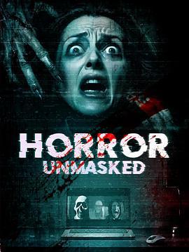 揭露恐惧 Horror Unmasked (2024)海报
