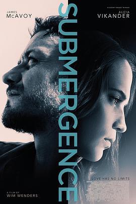 淹没 Submergence (2017)海报