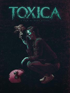 Toxica (2020)海报