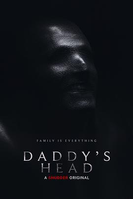 老爹的脑袋 Daddy's Head (2024)海报