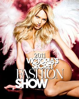 维多利亚的秘密2011时装秀 The Victoria's Secret Fashion Show 2011 (2011)海报
