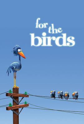 鸟！鸟！鸟！ For the Birds (2000)海报